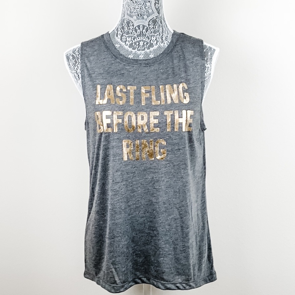 NWT “Last Fling Before the Ring” Muscle Tank